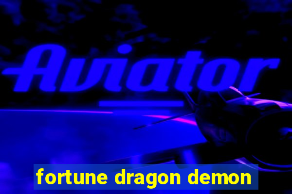 fortune dragon demon